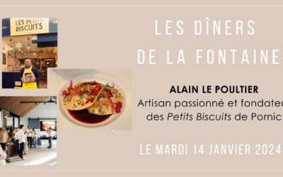 Dîner de La Fontaine – Mardi 14 Janvier 2024 –